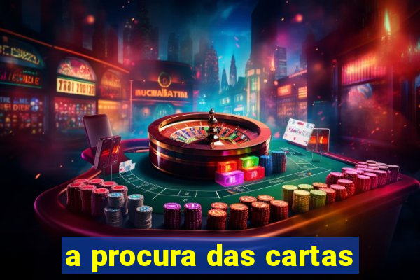 a procura das cartas